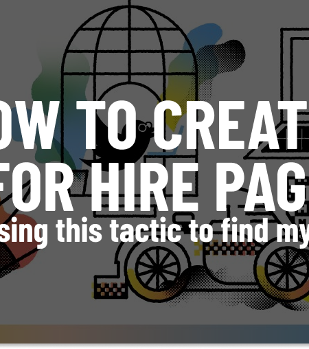 How to create a for hire page, and why i'm using this tactic to find my next dream job. 